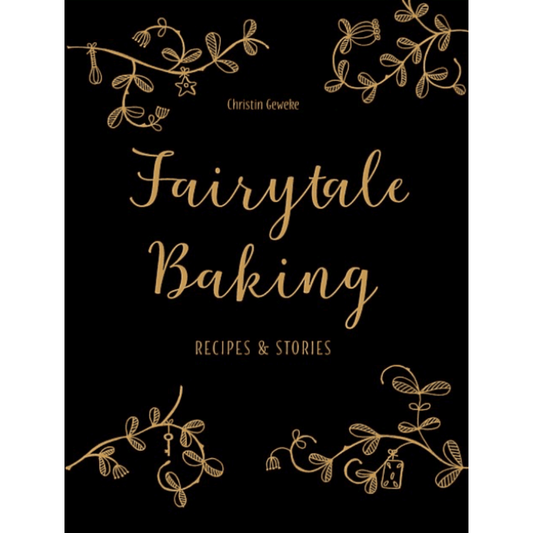 Fairytale Baking – Recipes & Stories