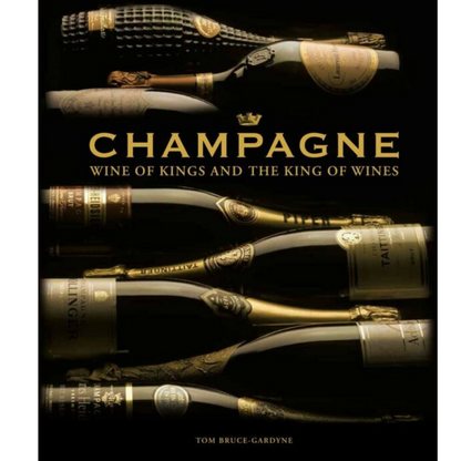 Champagne – Wine of Kings and the King of Wines